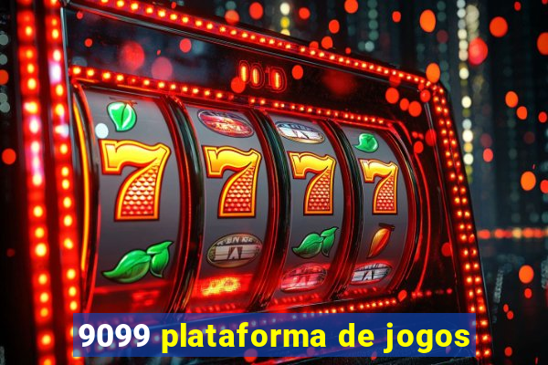 9099 plataforma de jogos